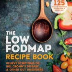 The Low-FODMAP Recipe Book